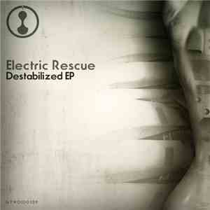 Electric Rescue - Destabilized EP download free