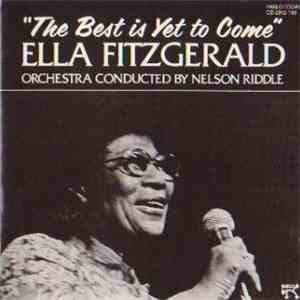 Ella Fitzgerald - The Best Is Yet To Come download free Ella Fitzgerald - The Best Is Yet To Come download mp3 flac