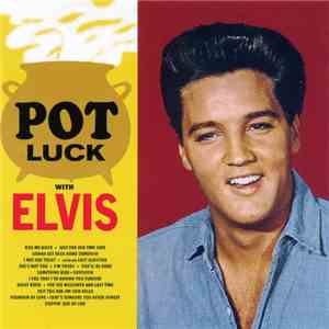 Elvis Presley - Pot Luck download free Elvis Presley - Pot Luck download mp3 flac