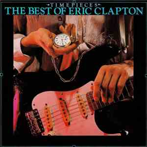 Eric Clapton - Time Pieces (The Best Of Eric Clapton) download free Eric Clapton - Time Pieces (The Best Of Eric Clapton) download mp3 flac