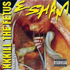Esham - KKKill The Fetus download mp3 flac