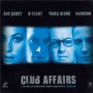 Eve Carey / D-Light / Marc Blend / Svenson - Club Affairs (Volume One) download mp3 flac