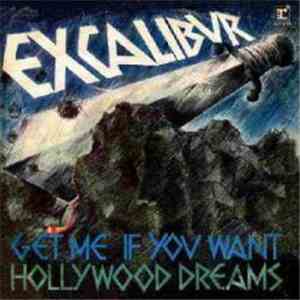 Excalibur - Get Me If You Want / Hollywood Dreams download mp3 flac