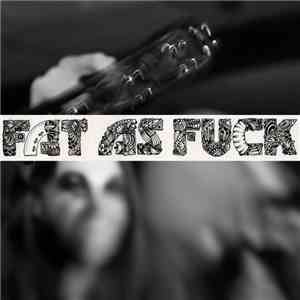Fat As Fuck - Fat As Fuck EP download free