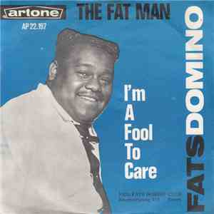 Fats Domino - The Fat Man / I'm A Fool To Care download mp3 flac