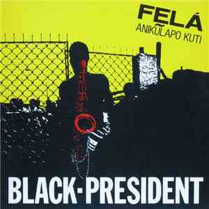 Fela Anikulapo Kuti - Black President download mp3 flac