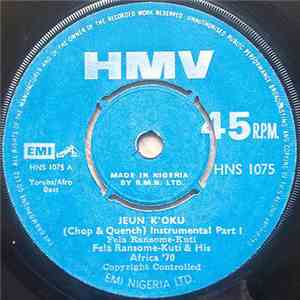 Fela Ransome-Kuti & His Africa '70 - Jeun K'Oku (Chop & Quench) Instrumental download free Fela Ransome-Kuti & His Africa '70 - Jeun K'Oku (Chop & Quench) Instrumental download mp3 flac