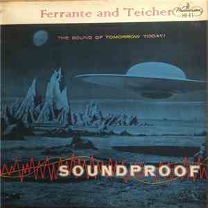 Ferrante & Teicher - Soundproof - The Sound Of Tomorrow Today! download mp3 flac