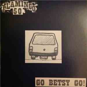 Flamingo 50 - Go Betsy Go! download mp3 flac