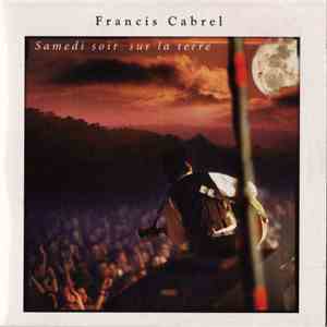 Francis Cabrel - Samedi Soir Sur La Terre download mp3 flac