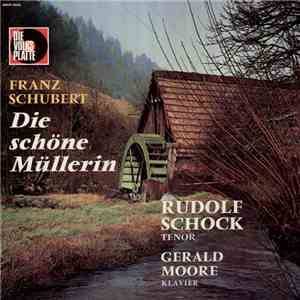 Franz Schubert - Die Schöne Müllerin download free Franz Schubert - Die Schöne Müllerin download mp3 flac