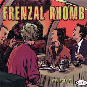 Frenzal Rhomb - We're Going Out Tonight download free