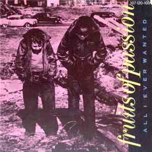 Fruits Of Passion - All I Ever Wanted download free Fruits Of Passion - All I Ever Wanted download mp3 flac