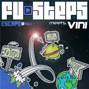 Fu►Steps Meets Vini - Escape - Vol. 1 download mp3 flac