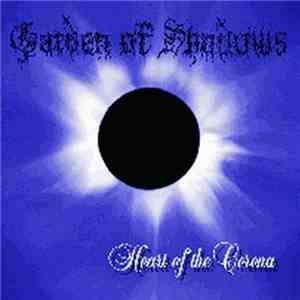 Garden Of Shadows - Heart Of The Corona download free Garden Of Shadows - Heart Of The Corona download mp3 flac