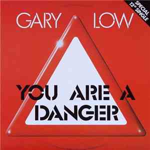 Gary Low - You Are A Danger download mp3 flac