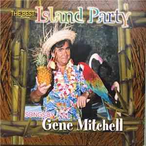 Gene Mitchell - The Best Island Party download free Gene Mitchell - The Best Island Party download mp3 flac