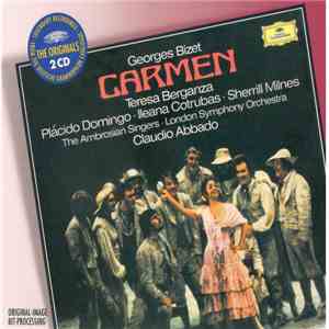 Georges Bizet, Teresa Berganza, Placido Domingo, Ileana Cotrubas, Sherrill Milnes, The Ambrosian Singers, London Symphony Orchestra, Claudio Abbado - Carmen download free