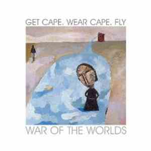 Get Cape. Wear Cape. Fly - War Of The Worlds download mp3 flac