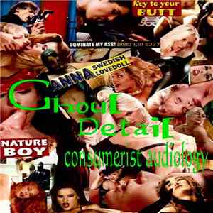 Ghoul Detail - Consumerist Audiology download free