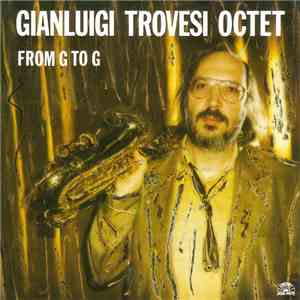 Gianluigi Trovesi Octet - From G To G download mp3 flac