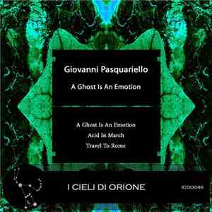 Giovanni Pasquariello - A Ghost Is An Emotion download mp3 flac