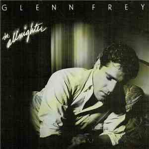 Glenn Frey - The Allnighter download free Glenn Frey - The Allnighter download mp3 flac