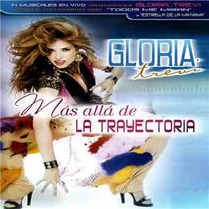 Gloria Trevi - Más Allá De La Trayectoria download free