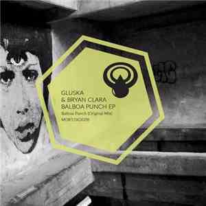 Gluska & Bryan Clara - Balboa Punch EP download free Gluska & Bryan Clara - Balboa Punch EP download mp3 flac