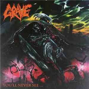 Grave  - You'll Never See... download mp3 flac
