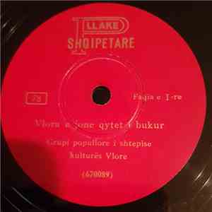 Grupi Popullore I Shtepise Kulturës Vlore / V. Zela - Vlora E Jone Qytet I Bukur / Trendelinë download free