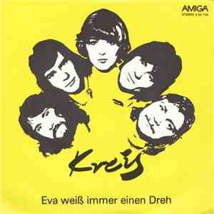 Gruppe "Kreis" - Eva Weiß Immer Einen Dreh / Doch Ich Wollt Es Wissen download mp3 flac