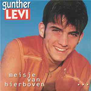 Gunther Levi - Meisje Van Hierboven download mp3 flac