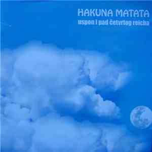 Hakuna Matata  - Uspon I Pad Četvrtog Reicha download free