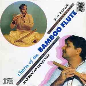 Hariprasad Chaurasia, Dr. N. Ramani - Charm Of The Bamboo Flute download free Hariprasad Chaurasia, Dr. N. Ramani - Charm Of The Bamboo Flute download mp3 flac