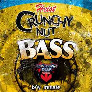 Heist - Crunchy Nut Bass / Initiate download free Heist - Crunchy Nut Bass / Initiate download mp3 flac