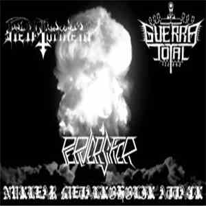 Hell Torment / Guerra Total / Perversifier  - Nuklear Metalkoholik Attack download mp3 flac