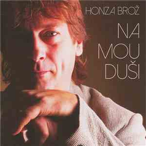 Honza Brož - Na Mou Duši download free