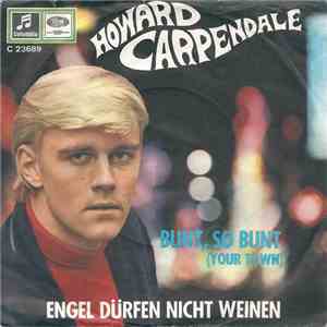 Howard Carpendale - Engel Dürfen Nicht Weinen / Bunt, So Bunt download free