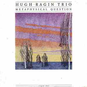 Hugh Ragin Trio - Metaphysical Question download free Hugh Ragin Trio - Metaphysical Question download mp3 flac