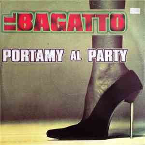 Il Bagatto - Portamy Al Party download mp3 flac