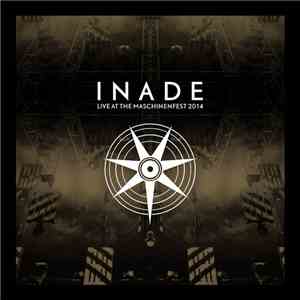 Inade - Live At The Maschinenfest 2014 download free Inade - Live At The Maschinenfest 2014 download mp3 flac