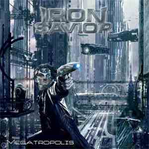 Iron Savior - Megatropolis 2.0 download free Iron Savior - Megatropolis 2.0 download mp3 flac