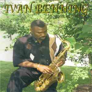 Ivan Benning - In Spirit In Truth download mp3 flac