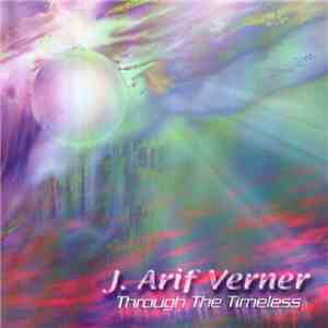 J. Arif Verner - Through The Timeless download free
