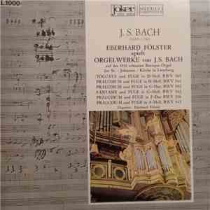 J. S. Bach, Eberhard Fölster - Orgelwerke Von J.S. Bach download free J. S. Bach, Eberhard Fölster - Orgelwerke Von J.S. Bach download mp3 flac