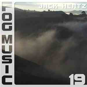 Jack Hertz - Fog Music 19 download free Jack Hertz - Fog Music 19 download mp3 flac