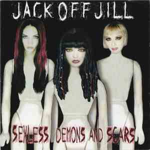 Jack Off Jill - Sexless Demons And Scars download free