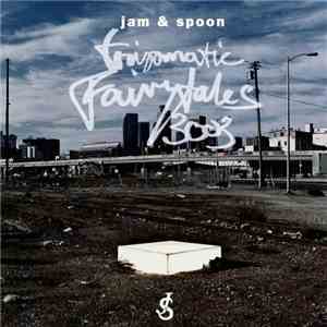 Jam & Spoon - Tripomatic Fairytales 3003 download mp3 flac
