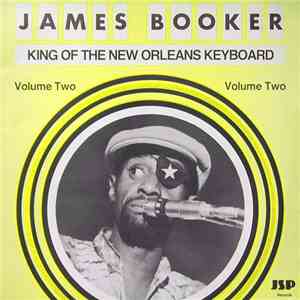 James Booker - King Of The New Orleans Keyboard Volume Two download mp3 flac
